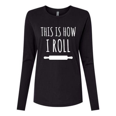 How I Roll Rolling Pin Funny Chef Gift Womens Cotton Relaxed Long Sleeve T-Shirt