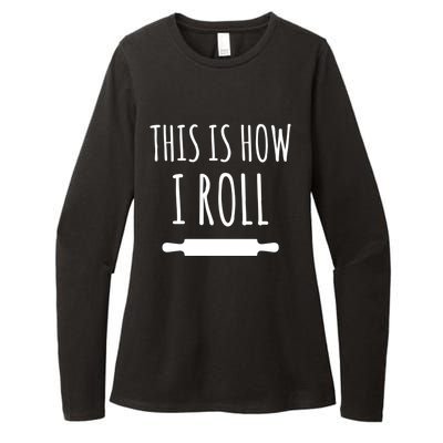 How I Roll Rolling Pin Funny Chef Gift Womens CVC Long Sleeve Shirt