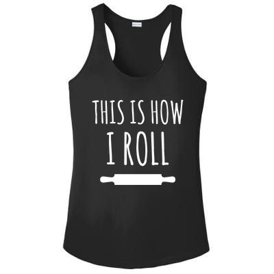 How I Roll Rolling Pin Funny Chef Gift Ladies PosiCharge Competitor Racerback Tank