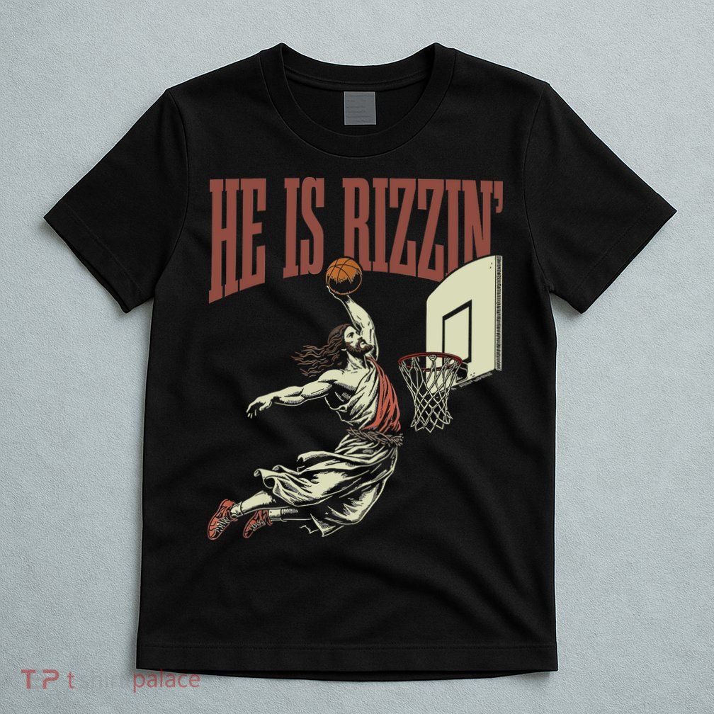 He Is Rizzin Funny Jesus Playing Basketball Meme Easter T-Shirt