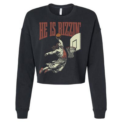 He Is Rizzin Funny Jesus Playing Basketball Meme Easter Cropped Pullover Crew