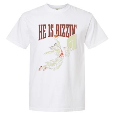 He Is Rizzin Funny Jesus Playing Basketball Meme Easter Garment-Dyed Heavyweight T-Shirt