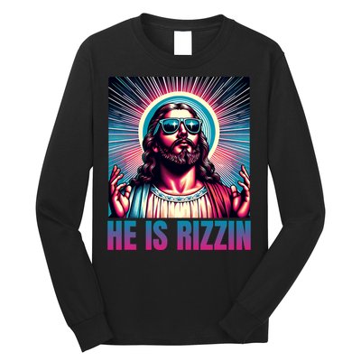 He Is Rizzin Jesus Is Rizzen Long Sleeve Shirt
