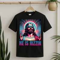 He Is Rizzin Jesus Is Rizzen T-Shirt