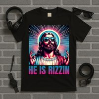 He Is Rizzin Jesus Is Rizzen T-Shirt