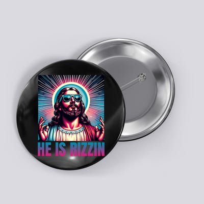 He Is Rizzin Jesus Is Rizzen Button
