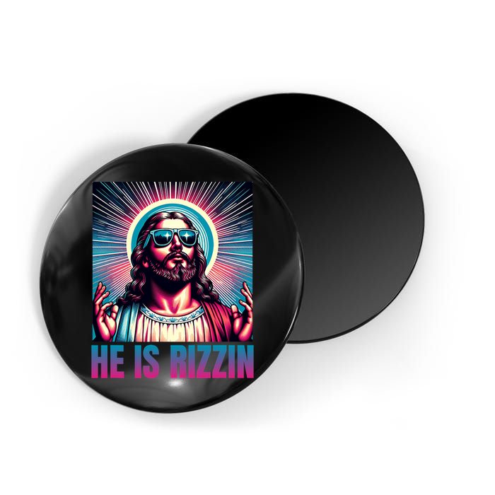 He Is Rizzin Jesus Is Rizzen Magnet