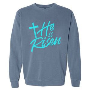 He Is Risen Christian Easter Garment-Dyed Sweatshirt