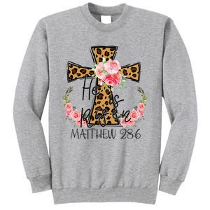 He is Risen Jesus Christian Happy Easter Floral Leopard Tall Sweatshirt