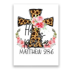 He is Risen Jesus Christian Happy Easter Floral Leopard Poster