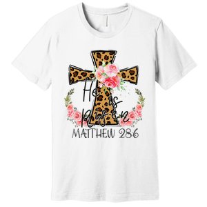 He is Risen Jesus Christian Happy Easter Floral Leopard Premium T-Shirt