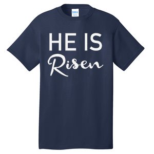 He Is Risen Christian Graphic Faith Easter Tall T-Shirt