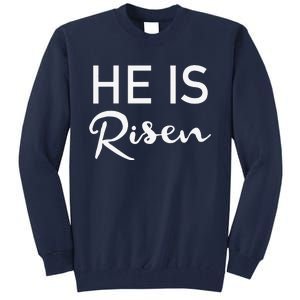 He Is Risen Christian Graphic Faith Easter Tall Sweatshirt