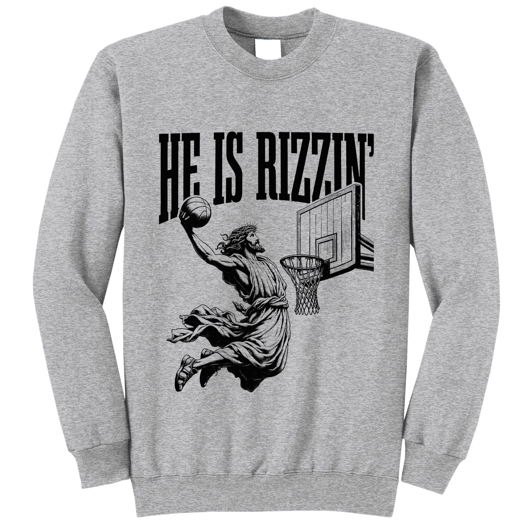 He Is Rizzin Funny Jesus Basketball Easter Meme Tall Sweatshirt