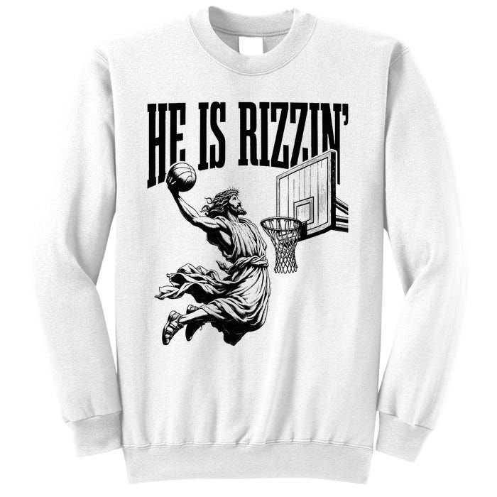 He Is Rizzin Funny Jesus Basketball Easter Meme Sweatshirt