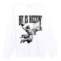 He Is Rizzin Funny Jesus Basketball Easter Meme Premium Crewneck Sweatshirt