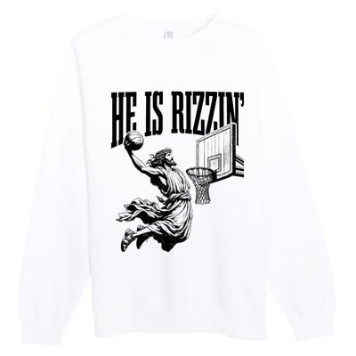 He Is Rizzin Funny Jesus Basketball Easter Meme Premium Crewneck Sweatshirt