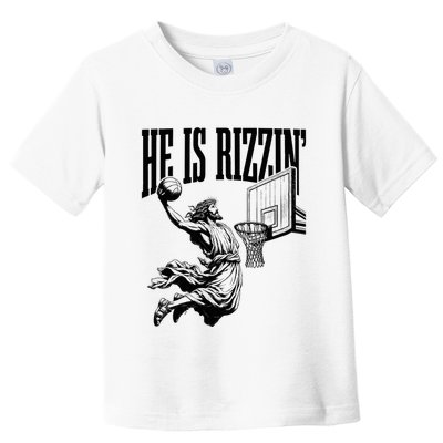 He Is Rizzin Funny Jesus Basketball Easter Meme Toddler T-Shirt