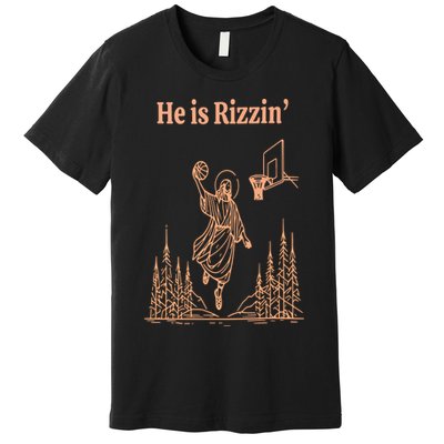 He Is Risen Funny Easter Of Jesus Playing Basketball Premium T-Shirt
