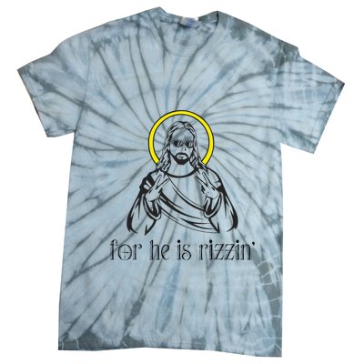 He Is Rizzin Funny Christian Religious Easter Sunday Tie-Dye T-Shirt