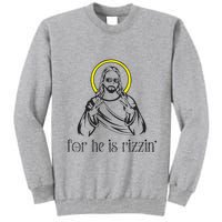 He Is Rizzin Funny Christian Religious Easter Sunday Tall Sweatshirt