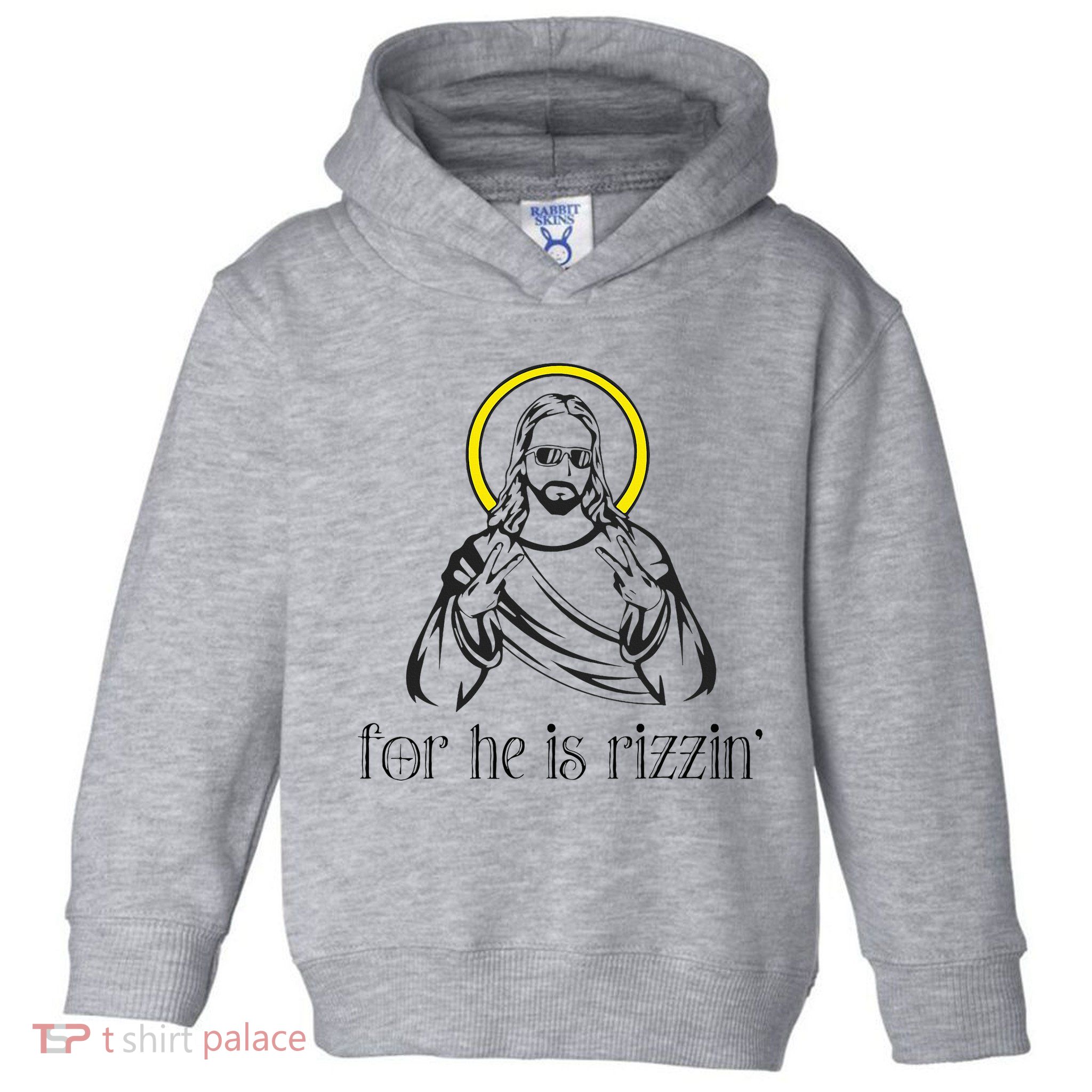 He Is Rizzin Funny Christian Religious Easter Sunday Toddler Hoodie