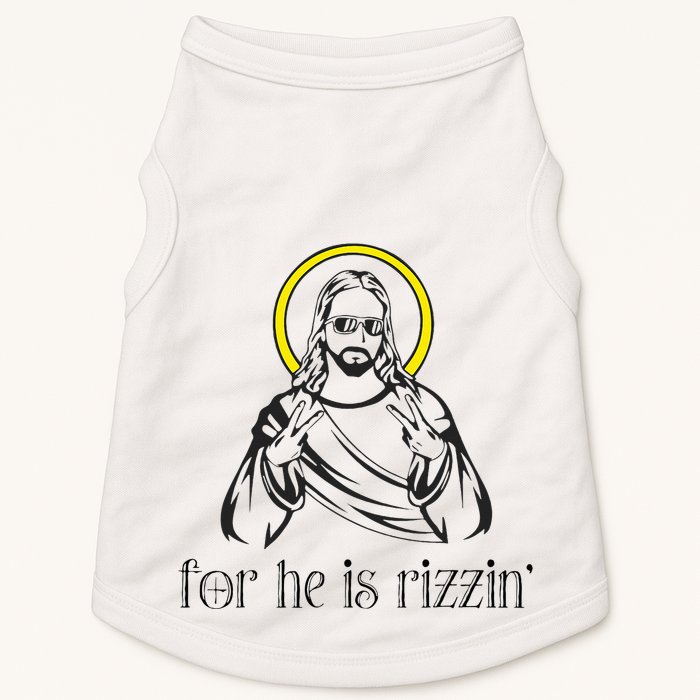 He Is Rizzin Funny Christian Religious Easter Sunday Doggie Tank
