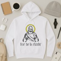 He Is Rizzin Funny Christian Religious Easter Sunday Hoodie
