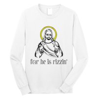 He Is Rizzin Funny Christian Religious Easter Sunday Long Sleeve Shirt