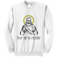 He Is Rizzin Funny Christian Religious Easter Sunday Sweatshirt