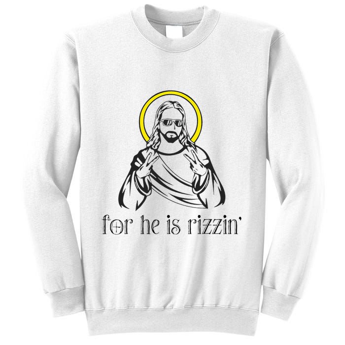 He Is Rizzin Funny Christian Religious Easter Sunday Sweatshirt