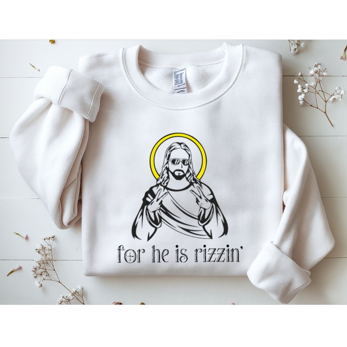 He Is Rizzin Funny Christian Religious Easter Sunday Sweatshirt