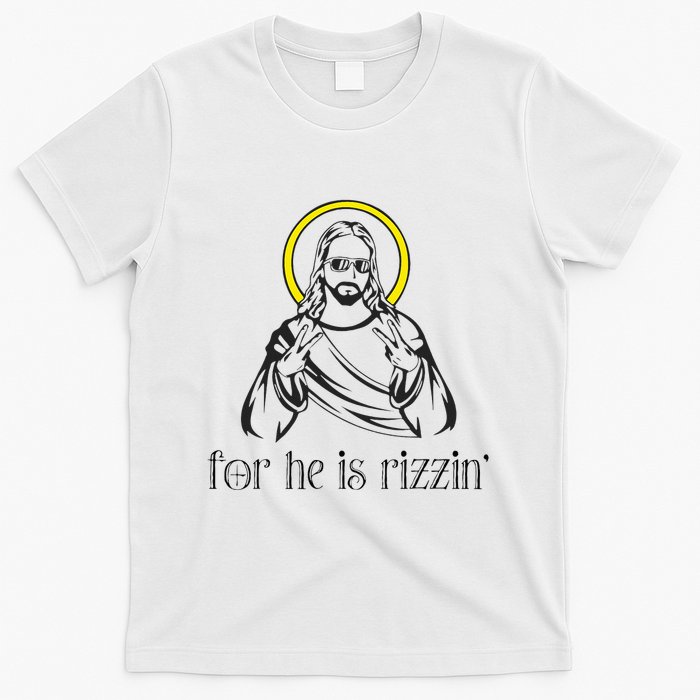 He Is Rizzin Funny Christian Religious Easter Sunday T-Shirt