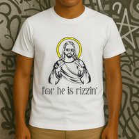 He Is Rizzin Funny Christian Religious Easter Sunday T-Shirt