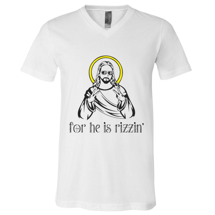 He Is Rizzin Funny Christian Religious Easter Sunday V-Neck T-Shirt
