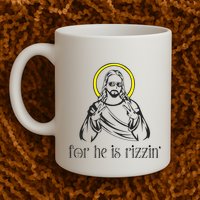 He Is Rizzin Funny Christian Religious Easter Sunday Mug