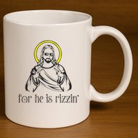He Is Rizzin Funny Christian Religious Easter Sunday 11oz C Handle Ceramic Mug