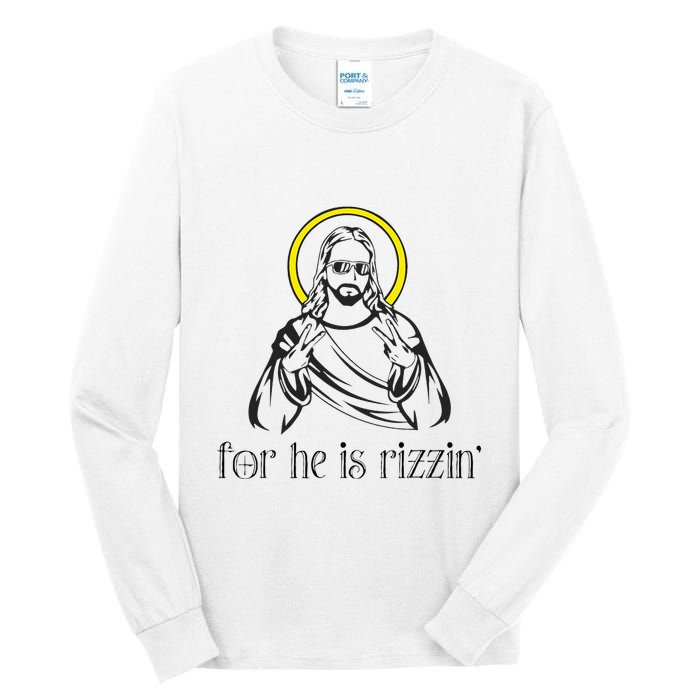He Is Rizzin Funny Christian Religious Easter Sunday Tall Long Sleeve T-Shirt