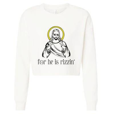 He Is Rizzin Funny Christian Religious Easter Sunday Cropped Pullover Crew