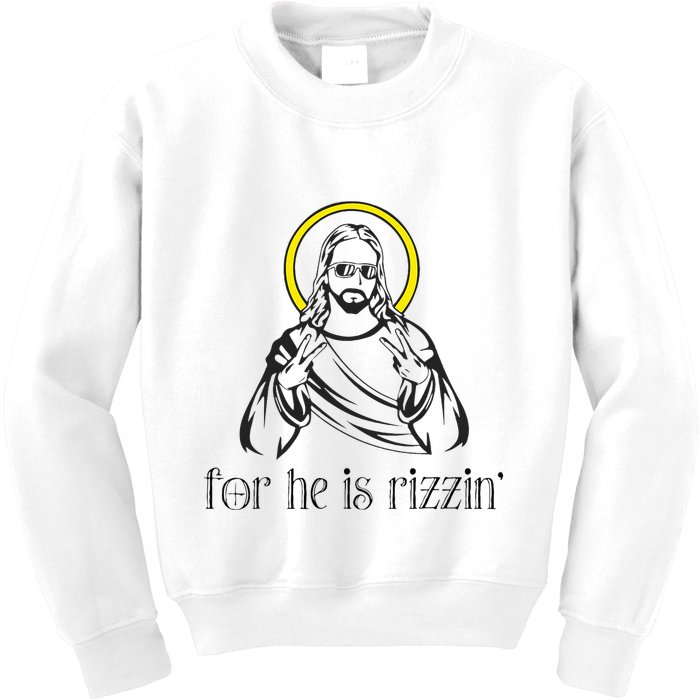 He Is Rizzin Funny Christian Religious Easter Sunday Kids Sweatshirt