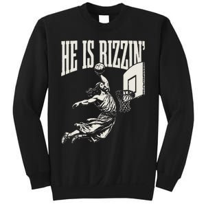 He Is Rizzin Jesus Playing Basketball Sweatshirt