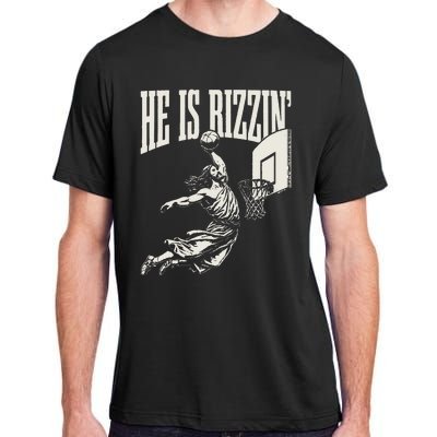 He Is Rizzin Jesus Playing Basketball Adult ChromaSoft Performance T-Shirt