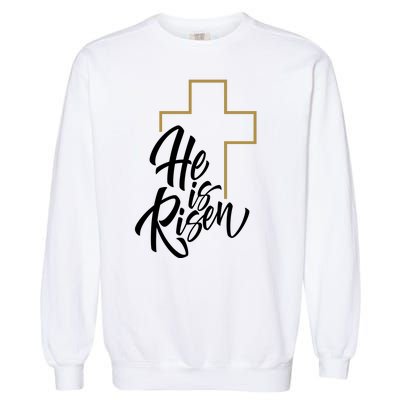 He Is Risen Easter Cross Christian Garment-Dyed Sweatshirt