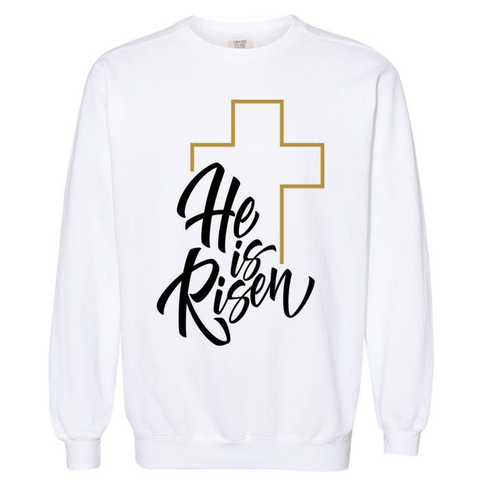 He Is Risen Easter Cross Christian Garment-Dyed Sweatshirt