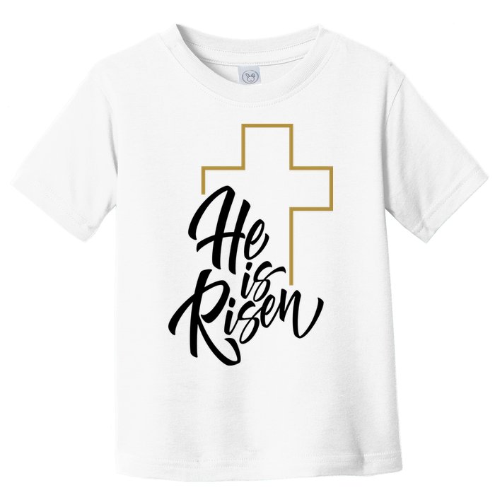 He Is Risen Easter Cross Christian Toddler T-Shirt