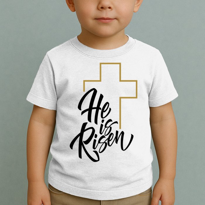 He Is Risen Easter Cross Christian Toddler T-Shirt