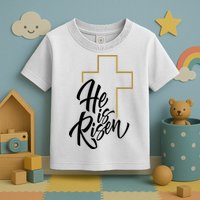 He Is Risen Easter Cross Christian Toddler T-Shirt