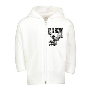 He Is Rizzin Funny Jesus Basketball Easter Meme Toddler Zip Fleece Hoodie