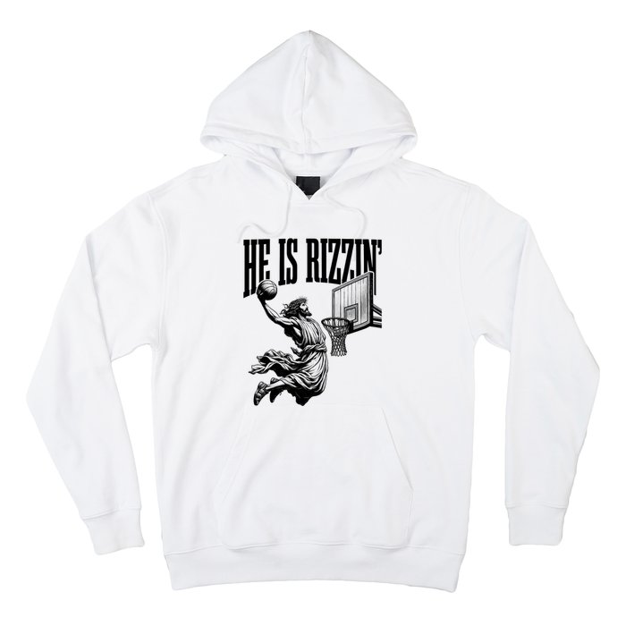 He Is Rizzin Funny Jesus Basketball Easter Meme Hoodie