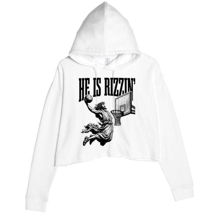 He Is Rizzin Funny Jesus Basketball Easter Meme Crop Fleece Hoodie